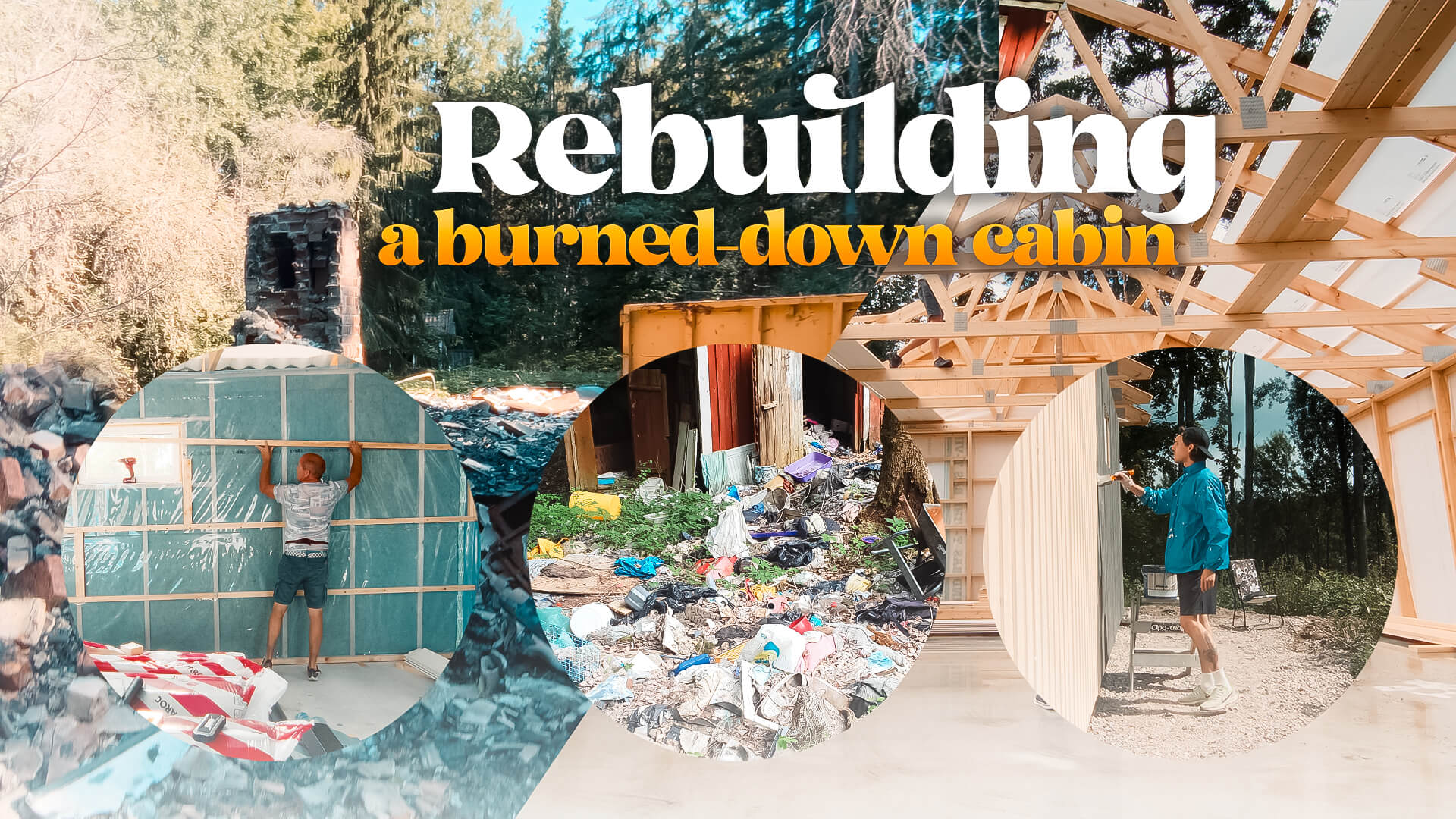 Load video: Rebuilding a burned down house